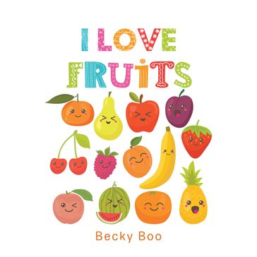 I Love Fruits - Becky Boo