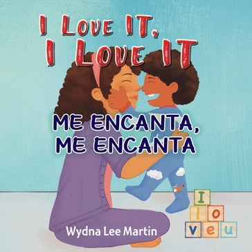 I Love It, I Love It - Wydna Lee Martin