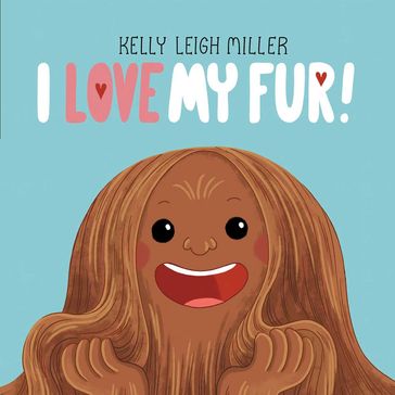 I Love My Fur! - Kelly Leigh Miller