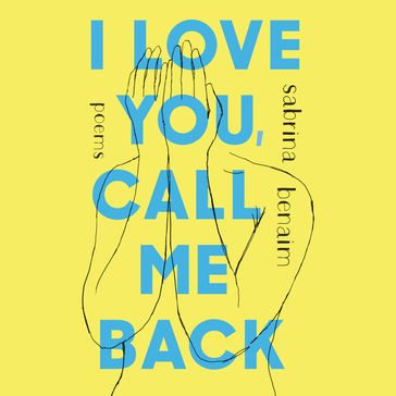 I Love You, Call Me Back - Sabrina Benaim