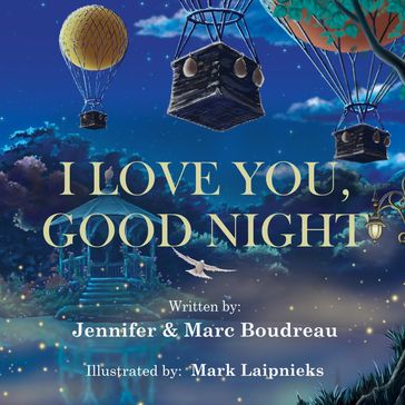 I Love You, Good Night - Jennifer Boudreau - Marc Boudreau