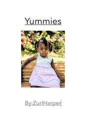 I Love Yummies By Zuri Harper