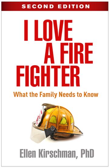 I Love a Fire Fighter - PhD Ellen Kirschman