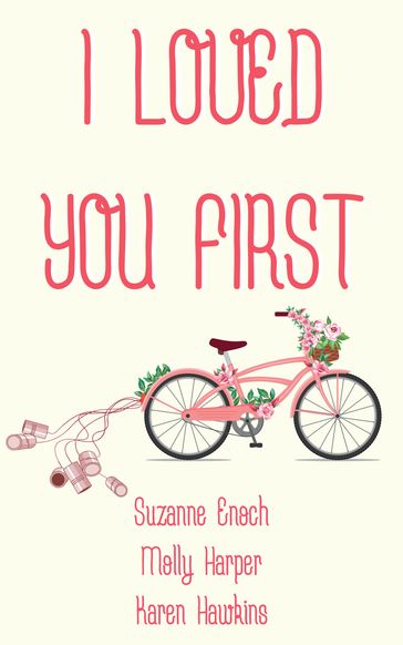 I Loved You First - Karen Hawkins - Molly Harper - Suzanne Enoch