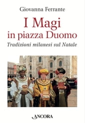 I Magi in piazza Duomo