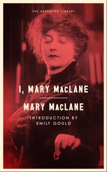 I, Mary MacLane - Emily Gould - Mary MacLane