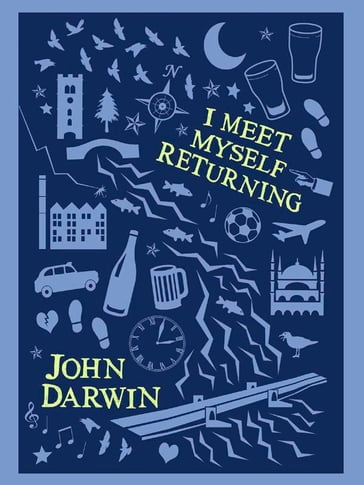 I Meet Myself Returning - John Darwin