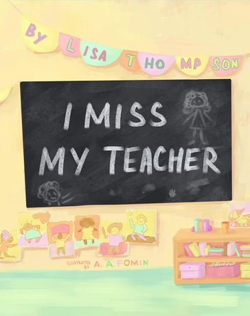 I Miss My Teacher - Lisa Thompson