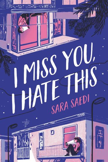 I Miss You, I Hate This - Sara Saedi