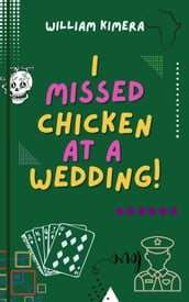 I Missed Chicken At A Wedding
