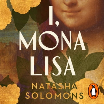 I, Mona Lisa - Natasha Solomons