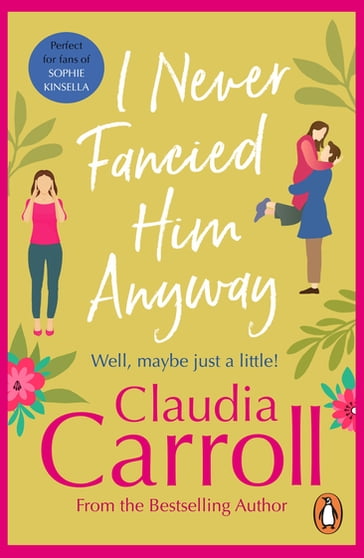 I Never Fancied Him Anyway - Claudia Carroll