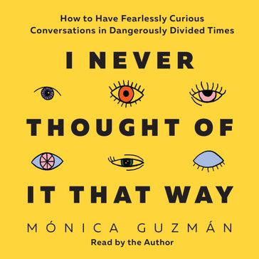 I Never Thought of It That Way - Mónica Guzmán