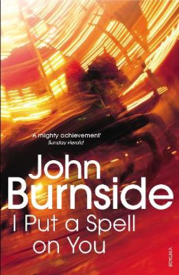 I Put a Spell on You - John Burnside