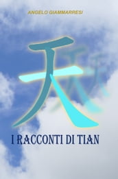 I RACCONTI DI TIAN