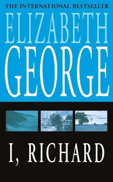 I, Richard - Elizabeth George