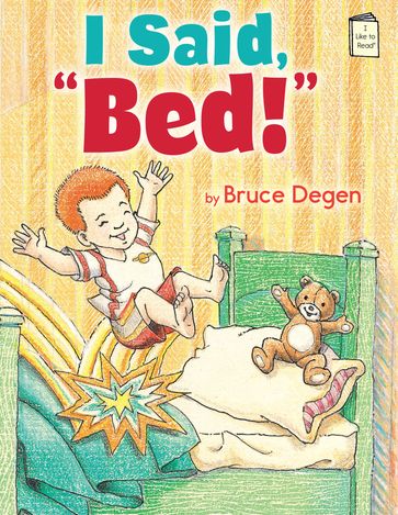 I Said, Bed! - Bruce Degen