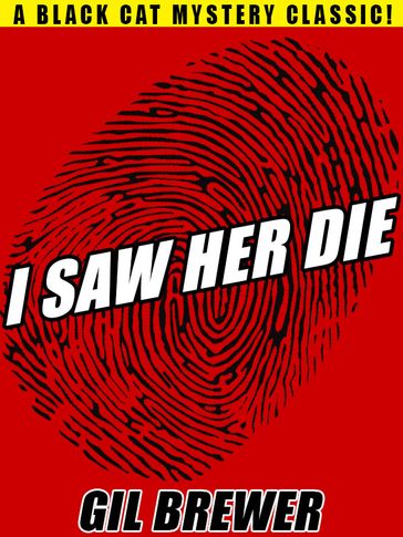 I Saw Her Die - Gil Brewer