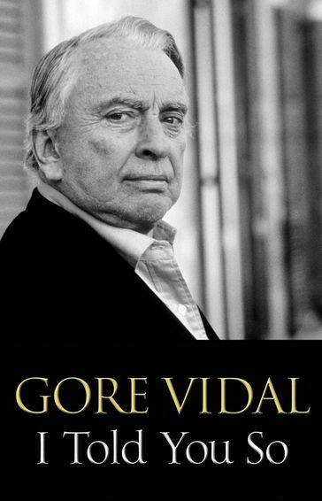 I Told You So - Gore Vidal - Jon Wiener