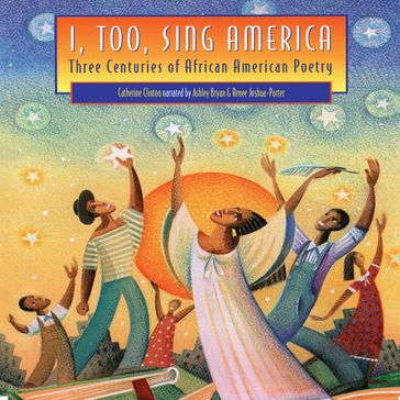 I, Too, Sing America - Catherine Clinton