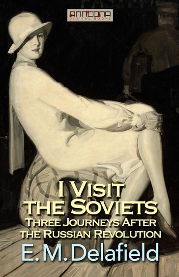 I Visit the Soviets - E. M. Delafield
