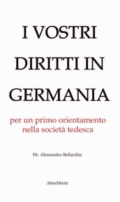 I Vostri diritti in Germania