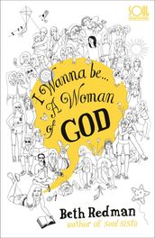 I Wanna Be... A Woman of God!