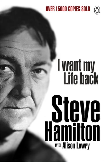 I Want My Life Back - Steve Hamilton