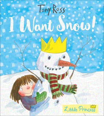 I Want Snow! - Tony Ross