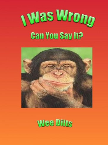 I Was Wrong - Wee Dilts