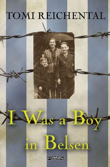I Was a Boy in Belsen - Tomi Reichental