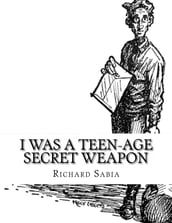 I Was a Teen-Age Secret Weapon