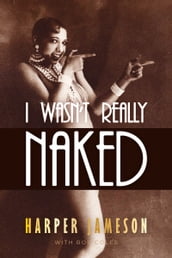 I Wasn t Really Naked