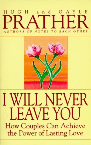 I Will Never Leave You - Gayle Prather - Hugh Prather