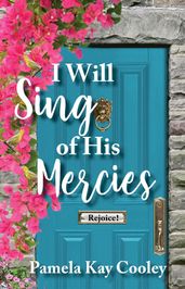 I Will Sing of His Mercies