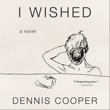 I Wished - Dennis Cooper