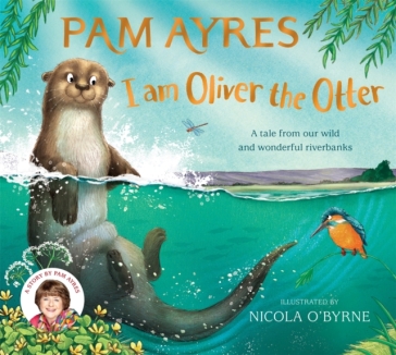 I am Oliver the Otter - Pam Ayres