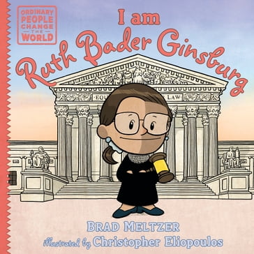 I am Ruth Bader Ginsburg - Brad Meltzer