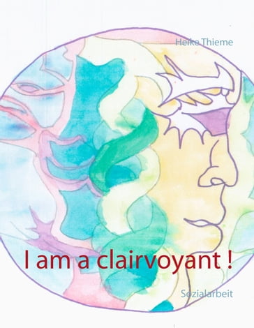 I am a clairvoyant! - Heike Thieme