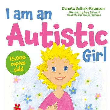 I am an Autistic Girl - Danuta Bulhak-Paterson