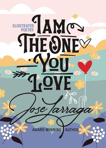 I am the One You Love - Jose Larraga