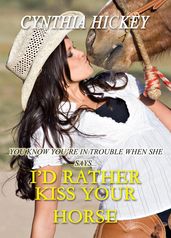I d Rather Kiss Your Horse