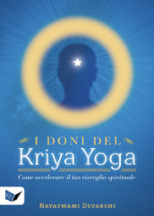 I doni del kriya yoga