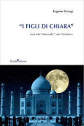 «I figli di Chiara». Una vita «normale» con l autismo