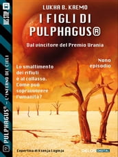 I figli di Pulphagus®