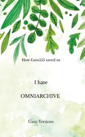 I hate OMNIARCHIVE