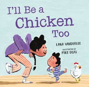 I'll Be a Chicken Too - PhD Lana Vanderlee