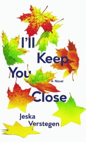 I ll Keep You Close