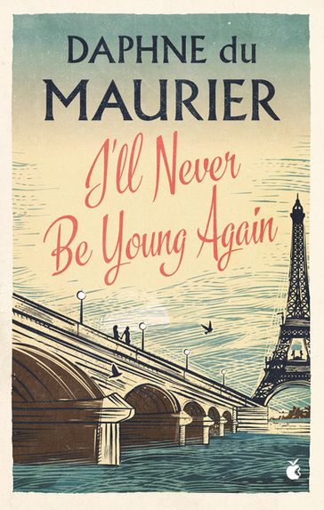 I'll Never Be Young Again - Daphne Du Maurier