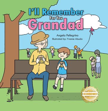 I'll Remember For You Grandad - Angela Pellegrino